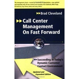 Call Center Management Succeeding Today's Dynamic Customer Contact Environment
